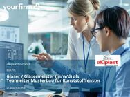 Glaser / Glasermeister (m/w/d) als Teamleiter Musterbau für Kunststofffenster - Karlsruhe