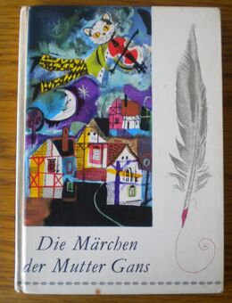 Die Märchen der Mutter Gans,Kinderbuchverlag/Corvina,1973 - Linnich