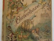 Der Osterhase , Verlag der Jugend Gartenlaube Nürnberg 1900 - Berlin