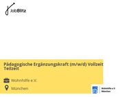 Pädagogische Ergänzungskraft (m/w/d) Vollzeit / Teilzeit - München