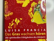 Das Gras wachsen hören von Luisa Francia (2003, Gebundene Ausgabe - Lübeck