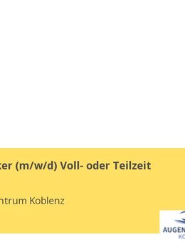 Augenoptiker (m/w/d) Voll- oder Teilzeit - Koblenz