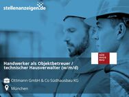 Handwerker als Objektbetreuer / technischer Hausverwalter (w/m/d) - München