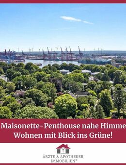 Stilvolles Maisonette-Penthouse nahe Himmelsleiter - Wohnen mit Blick ins Grüne! - Hamburg