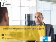 Technischer Mitarbeiter (m/w/d) Sales Support - Schopfheim