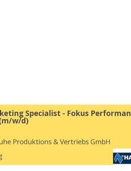 Online Marketing Specialist - Fokus Performance Marketing (m/w/d) - Mainburg