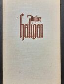 Unsere Heiligen – kurze Lebensnotizen  zusammengestellt von  P. Theodosius Briemle in 57572