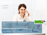 Kundenservice-Manager (m/w/d) - Ingelheim (Rhein)