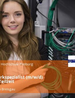 IT-Netzwerkspezialist (m/w/d) Vollzeit / Teilzeit - Freiburg (Breisgau)