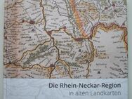 Die Rhein-Neckar-Region in alten Landkarten, Ausstellungskatalog - Mühlhausen (Baden-Württemberg)