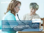 Medizinischer Fachangestellter / MFA (m/w/d) in Voll- oder Teilzeit - Wiesbaden