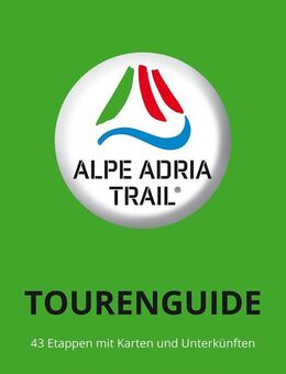 Alpe Adria Trail, vom Gletscher ans Meer, Wanderbuch - Stuttgart