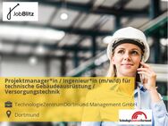 Projektmanager*in / Ingenieur*in (m/w/d) für technische Gebäudeausrüstung / Versorgungstechnik - Dortmund