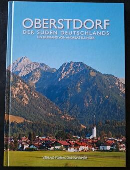 Oberstdorf Der Süden Deutschlands von Andreas Ellinger 96 Seiten (gebunden) - Essen