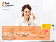 Mitarbeiter für die telefonische Auftragsannahme (m/w/d) Vollzeit - München