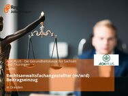 Rechtsanwaltsfachangestellter (m/w/d) Beitragseinzug - Dresden