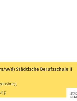Lehrkraft (m/w/d) Städtische Berufsschule II - Regensburg