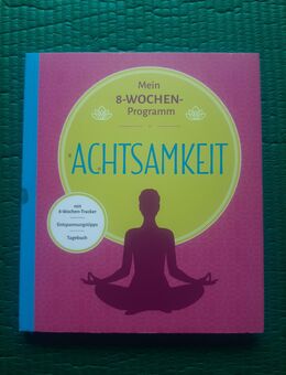 Achtsamkeit - Mein 8-Wochen-Programm • Vogt-Tegen 2020 - Gröbenzell
