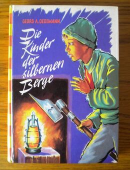 Die Kinder der silbernen Berge,Georg A. Oedemann,Kleins Verlag - Linnich