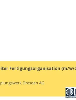 Sachbearbeiter Fertigungsorganisation (m/w/d) - Dresden
