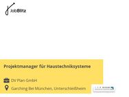 Projektmanager für Haustechniksysteme - Garching (München) Zentrum