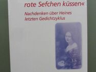 Pistiak: "Ich will das rote Sefchen küssen": Nachdenken über Heines letzten Gedichtzyklus (neu) - Münster