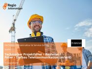 Technischer Projektleiter / Bauleiter / Polier - Tiefbau Telekommunikation (m/w/d) - Augsburg