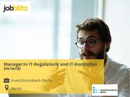 Manager:in IT-Regulatorik und IT-Kontrollen (m/w/d) - Berlin