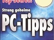 Top-Secret..! Streng geheime PC-Tipp - Windows XP, Nero 7, Netzwerke - Andernach