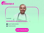 Köchin/Koch als stellvertretende Küchenleitung - Friedrichshafen