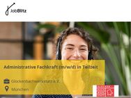 Administrative Fachkraft (m/w/d) in Teilzeit - München