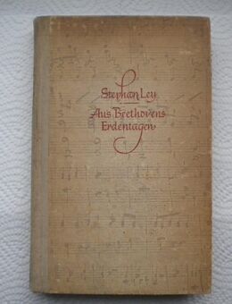 Aus Beethovens Erdentagen,Stephan Ley,Glöckner Verlag,1948 - Linnich