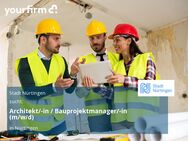 Architekt/-in / Bauprojektmanager/-in (m/w/d) - Nürtingen