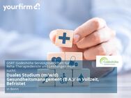 Duales Studium (m/w/d) Gesundheitsmanagement (B.A.)/ in Vollzeit, Befristet - Bonn