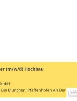 Bautechniker (m/w/d) Hochbau - Pfaffenhofen (Ilm)