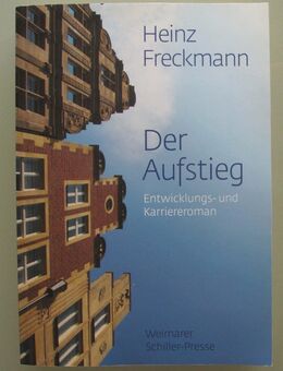 H. Freckmann: Der Aufstieg. Entwicklungs- u. Karriereroman - Münster