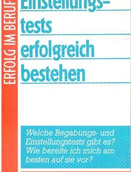 ERFOLG IM BERUF: Einstellungstests erfolgreich bestehen - Andernach