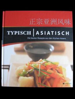 Typisch Asiatisch - Kochbuch - Rezepte aus Asien (inkl. Versand) - Niddatal Zentrum
