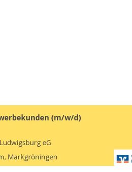 Berater Gewerbekunden (m/w/d) - Markgröningen