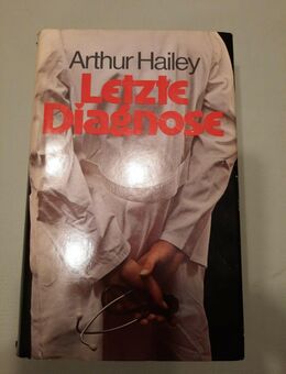 Letzte Diagnose von Arthur Hailey (Gebunden) - Essen