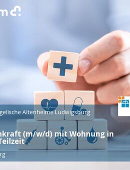 Pflegefachkraft (m/w/d) mit Wohnung in Vollzeit / Teilzeit - Ludwigsburg