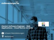 (Senior) Software Engineer - Web Applications - Cloud Native (m/w/d) - Neckarsulm