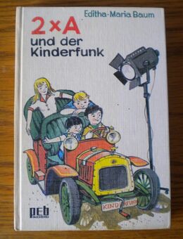 2xA und der Kinderfunk,Editha-Maria Baum,Engelbert Verlag,1970 - Linnich