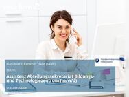 Assistenz Abteilungssekretariat Bildungs- und Technologiezentrum (m/w/d) - Halle (Saale)