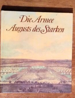 Sachbuch „Die Armee August des Starken – Das sächsische Heer von 1730 bis 1733“ - Dresden