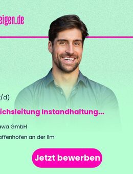 Bereichsleitung Instandhaltung (m/w/d) - Pfaffenhofen (Ilm)