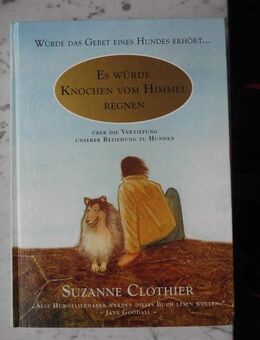 Es würde Knochen vom Himmel regnen ISBN 9783936188158 Buch von Suzanne Clothier Ladenpreis 28,- , 5,- - Flensburg