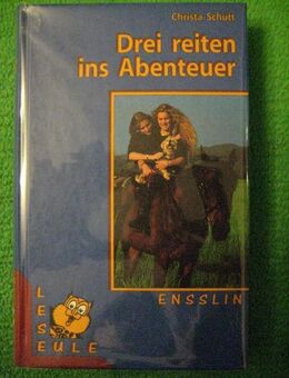 „Drei reiten ins Abenteuer“ von Christa Schütt in sehr gutem Zustand, Ensslin und Laiblin Verlag, 159 Seiten, stammt aus 1996, ISBN: 3770909100 - Unterleinleiter