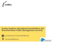Duales Studium: Betriebswirtschaftslehre mit Branchenfokus Public Management (m/w/d) - Fürstenfeldbruck
