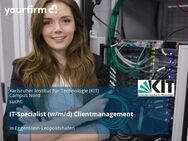 IT-Specialist (w/m/d) Clientmanagement - Eggenstein-Leopoldshafen